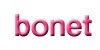 ボネ